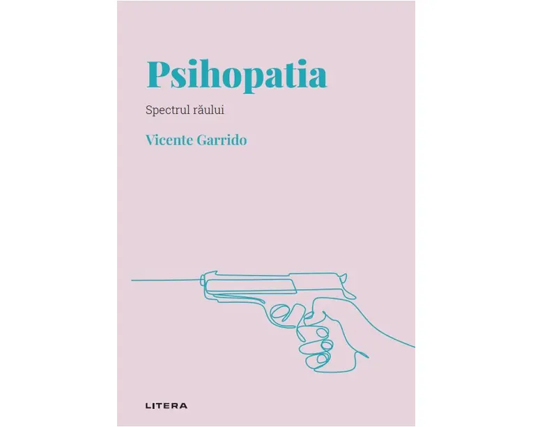Psihopatia. Volumul 2. Descopera Psihologia