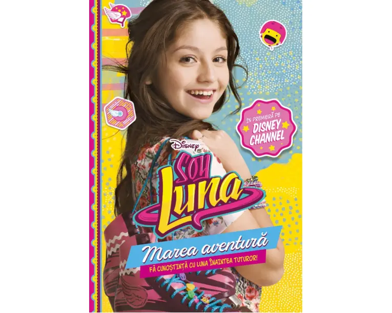 Disney. Soy Luna. Marea aventura
