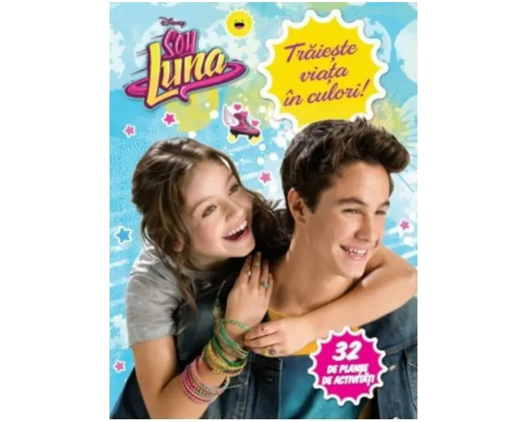 Disney. Soy Luna. Traieste viata in culori