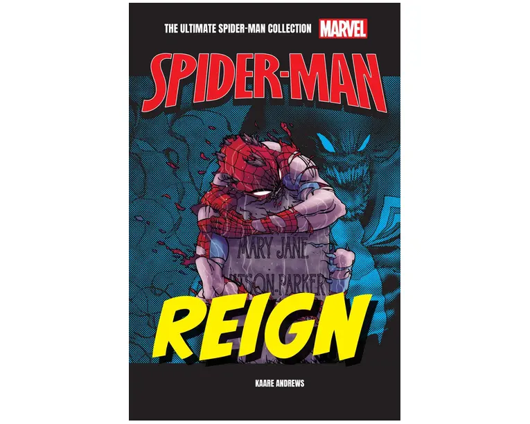 Reign. Volumul 9. Ultimate Spider-Man
