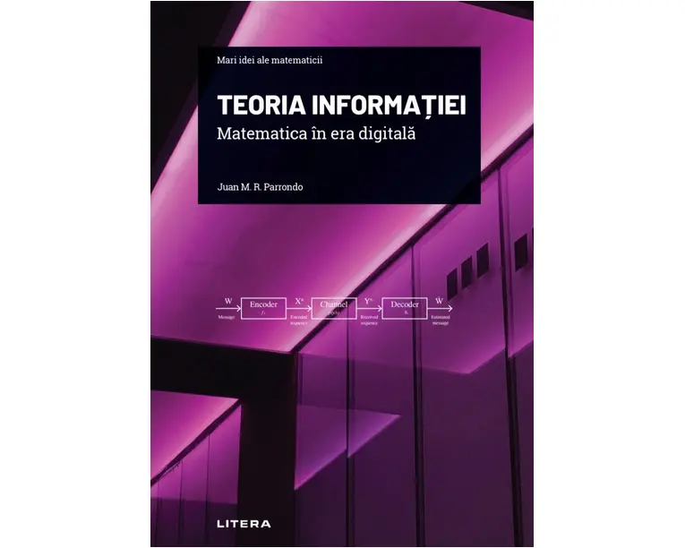 Teoria informatiei. Matematica in era digitala