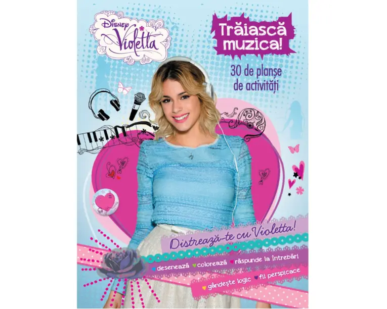 Disney. Violetta. Traiasca muzica! 30 de planse de activitati