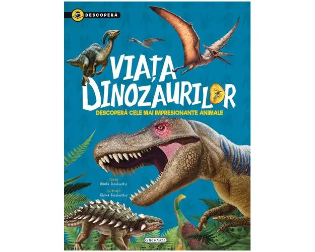 Descopera - Viata dinozaurilor