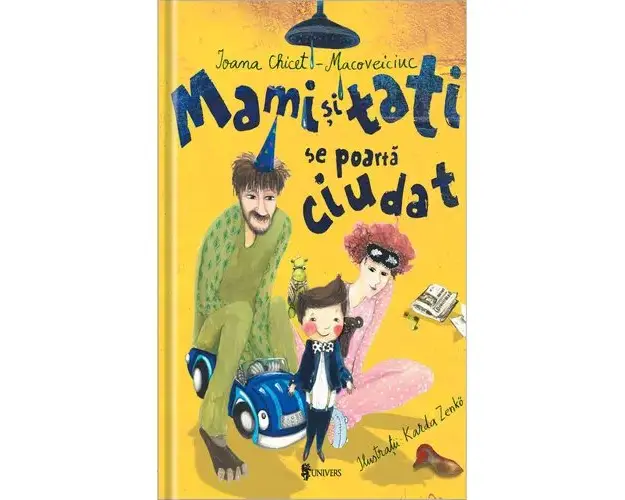 Mami si tati se poarta ciudat, Ioana Chicet-Macoveiciuc