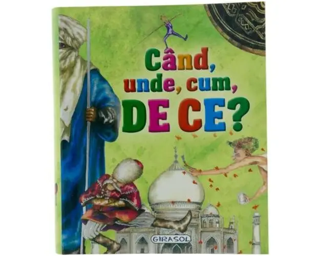 Cand, unde, cum, de ce….?