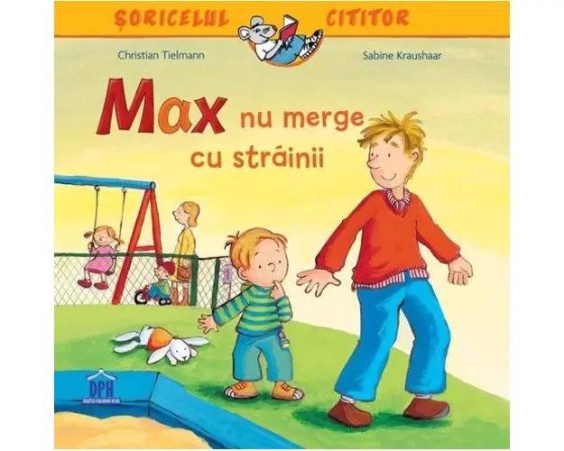 Soricelul cititor - Max nu merge cu strainii