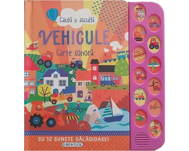 Asculta si invata: Cartea cu sunetele vehiculelor