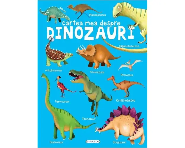 Cartea mea despre - Dinozauri
