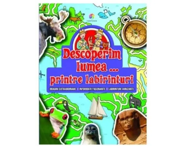 Descoperim lumea - Printre labirinturi