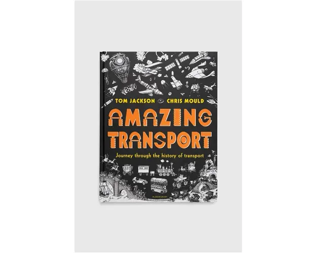 Bloomsbury Publishing PLC carte Amazing Transport, Tom Jackson