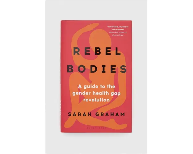 Bloomsbury Publishing PLC carte Rebel Bodies, Sarah Graham