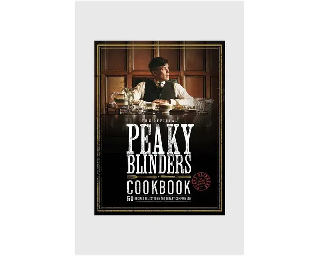 Thousand carte Peaky Blinders Cookbook by Rob Morris, English