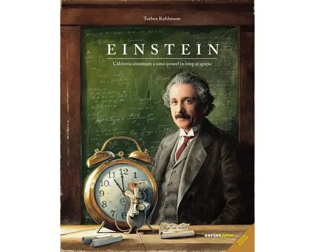 Einstein. Calatoria uimitoare a unui soricel in timp si spatiu