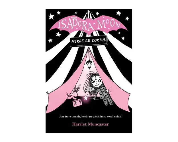 Isadora Moon merge cu cortul Editia II, Harriet Muncaster