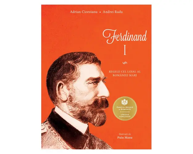 Ferdinand I, Adrian Cioroianu