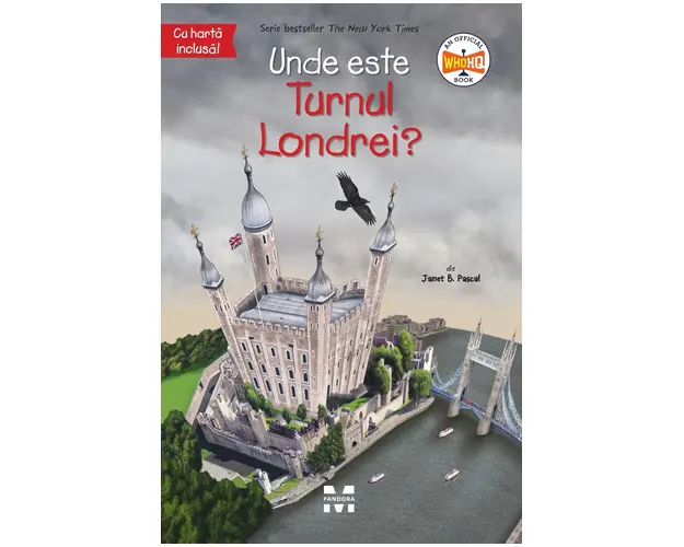 Unde este Turnul Londrei? Janet B. Pascal 
