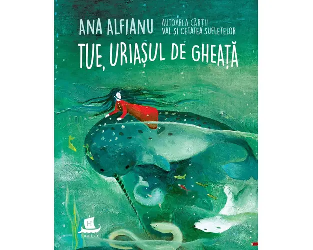 Tue, uriasul de gheata, Ana Alfianu
