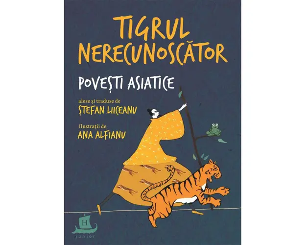 Tigrul nerecunoscator. Povesti asiatice alese, Stefan Liiceanu