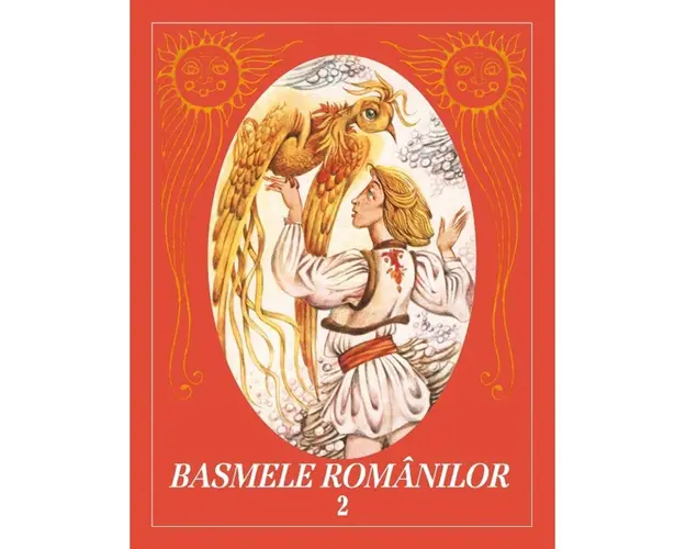 Basmele romanilor. Vol. 2, ed. Originala, ilustrata de Done Stan