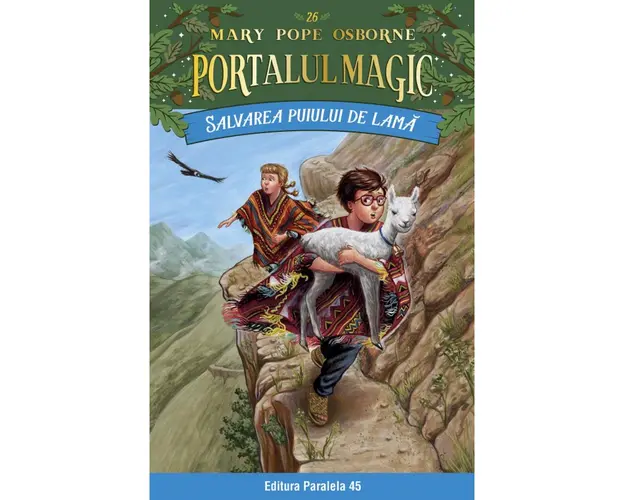 Salvarea puiului de lama. Portalul magic nr. 26, Mary Pope Osborne