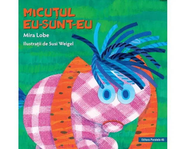 Micutul eu-sunt-eu, Mira Lobe