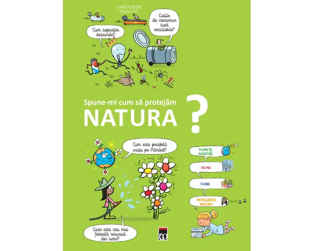 Spune-mi! Cum sa protejam natura? Larousse