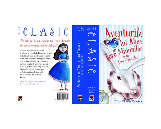 Mini Clasic. Aventurile lui Alice in Tara Minunilor si in Tara Oglinzilor, Lewis Carroll