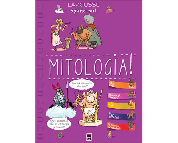 Spune-mi! Mitologia! Larousse