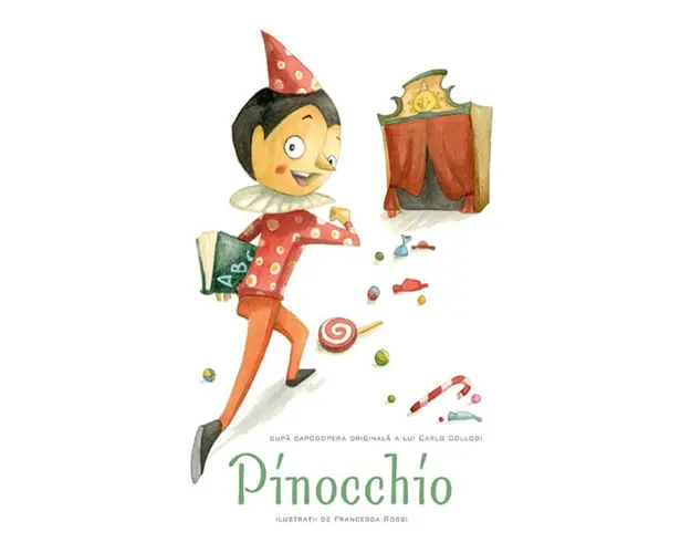 Povesti ilustrate - Pinocchio, Ilustratii Francesca Rossi 