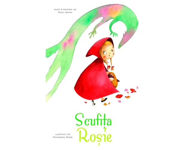 Povesti ilustrate - Scufita rosie, Ilustratii Francesca Rossi 