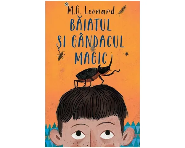 Baiatul si gandacul magic, M.G. Leonard