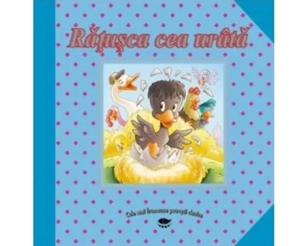 Ratusca cea urata. Cele mai frumoasa povesti