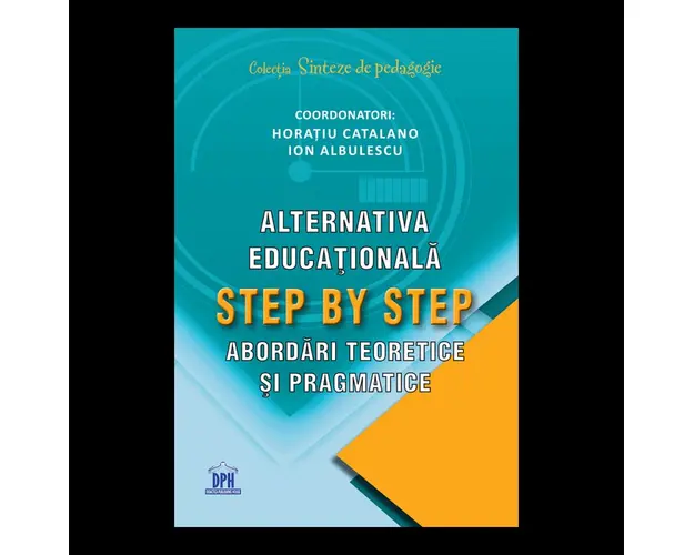 Alternativa educationala Step by Step: Abordari teoretice si