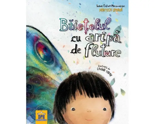 Baietelul cu aripa de fluture - Ioana Chicet-Macoveiciuc (Printesa