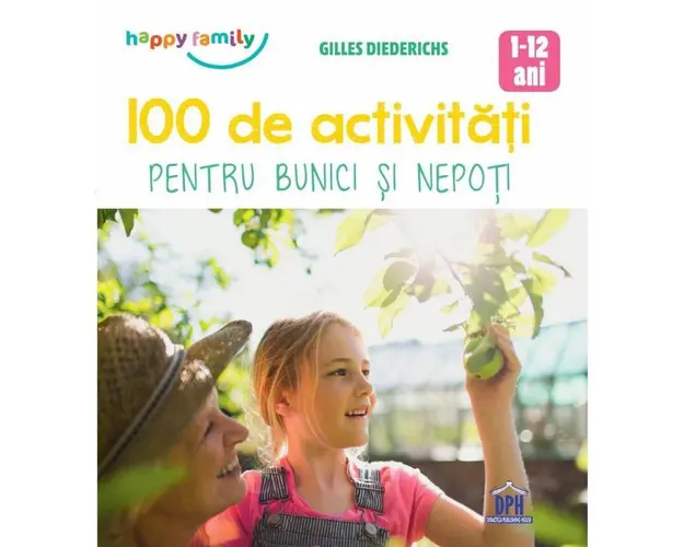 Carte 100 de activitati pentru bunici si nepoti, Gilles Diederichs,