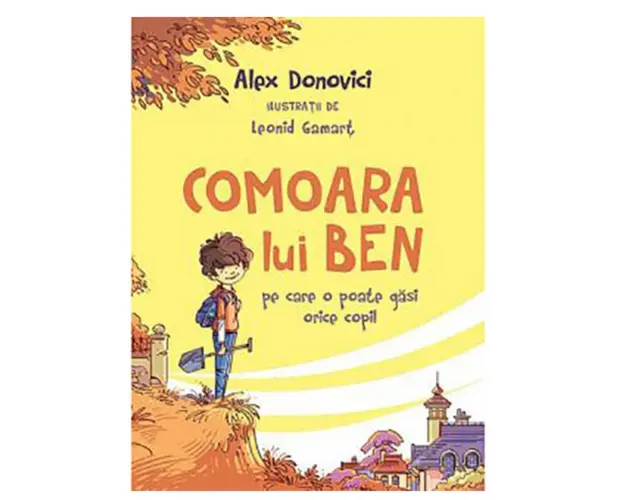 Comoara lui Ben, Alex Donovici si Leonid Gamart - carte - Curtea Veche