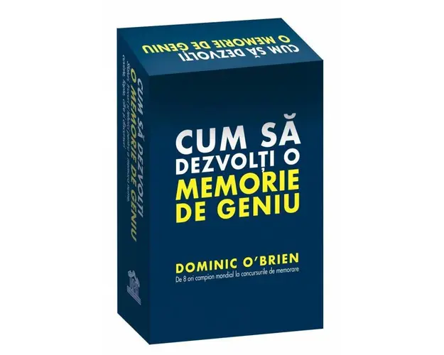 Cum sa dezvolti o memorie de geniu - Dominic O&apos;Brien - DPH