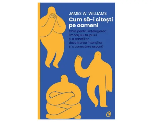 Cum sa-i citesti pe oameni, James W. Williams - carte - Curtea Veche