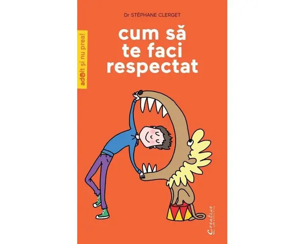 Cum sa te faci respectat - Stéphane Clerget - carte - DPH