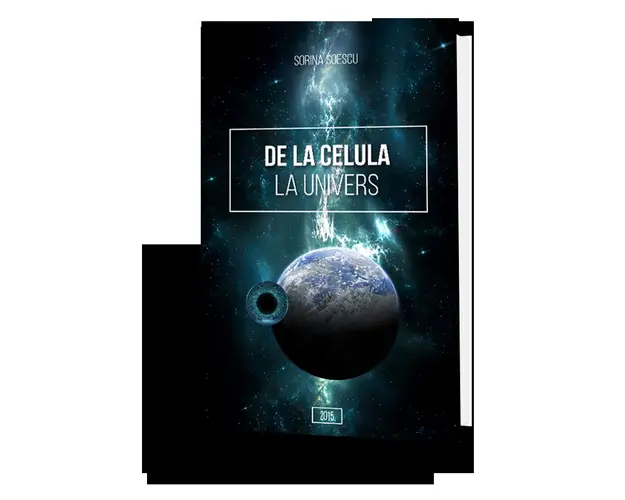 De la celula la Univers - carte - Sorina Soescu