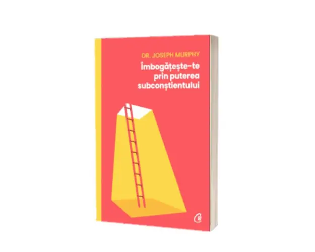 Imbogateste-te prin puterea subconstientului - Dr. Murphy, Joseph -
