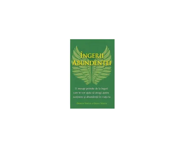 Ingerii abundentei -carte- Doreen Virtue si Grant Virtue - Adevar