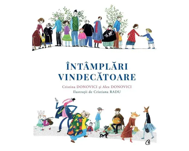 Intamplari vindecatoare Cristina Donovici, Alex Donovici carte,
