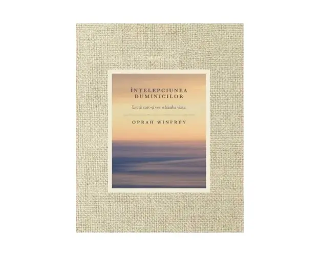 INTELEPCIUNEA DUMINICILOR, OPRAH WINFREY, Carte - LIFESTYLE PUBLISHING