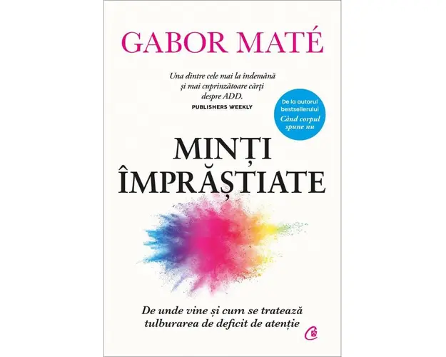 Minti imprastiate - editie de colectie, Gabor Mate - carte - Curtea