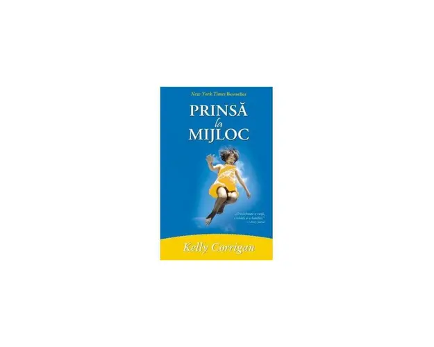 Prinsa la mijloc -carte- Corrigan Kelly - Adevar Divin