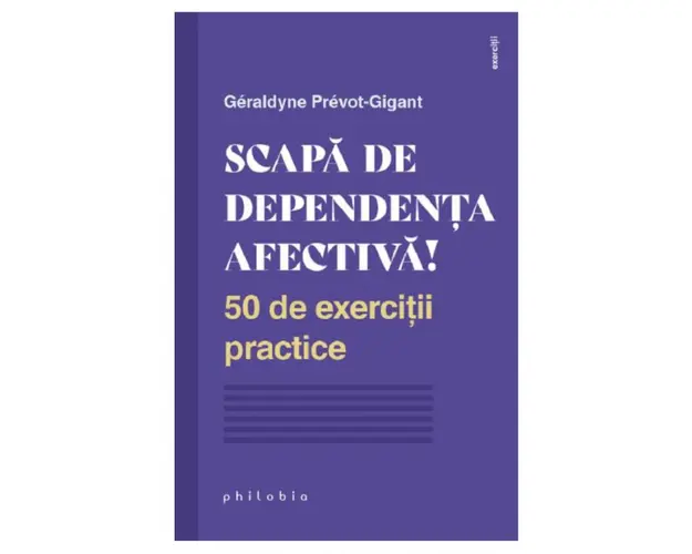 Scapa de dependenta afectiva! - Geraldyne Prevot-Gigant - carte -