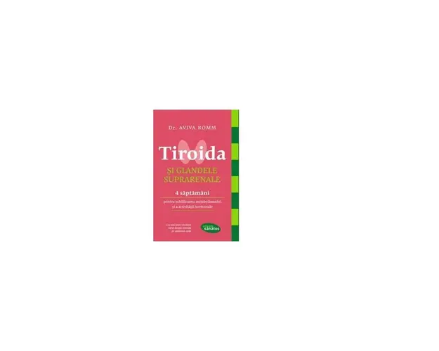 Tiroida si glandele suprarenale - Carte - Aviva Romm, Editura