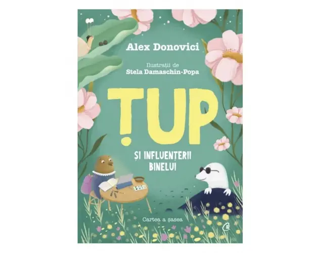 Tup si Influenterii Binelui, Alex Donovici, Stela Damaschin-Popa -