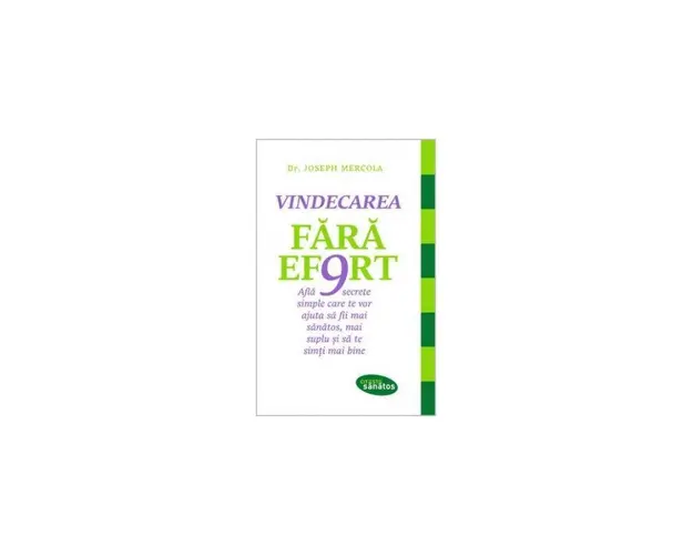 Vindecarea fara efort - Carte - Joseph Mercola, Editura Lifestyle